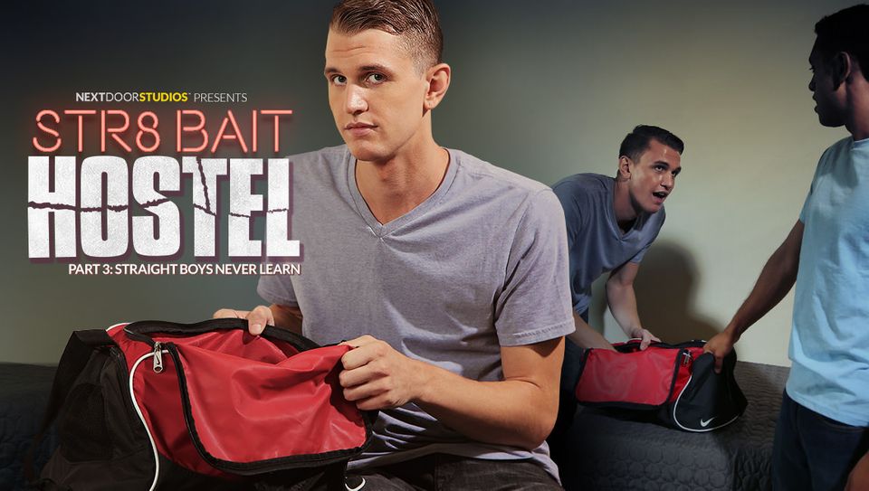 STR8 Bait Hostel | Part 3 | Straight Boys Never Learn