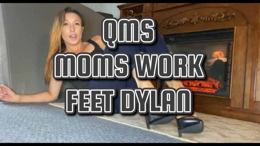 Mom Work Feet Dylan