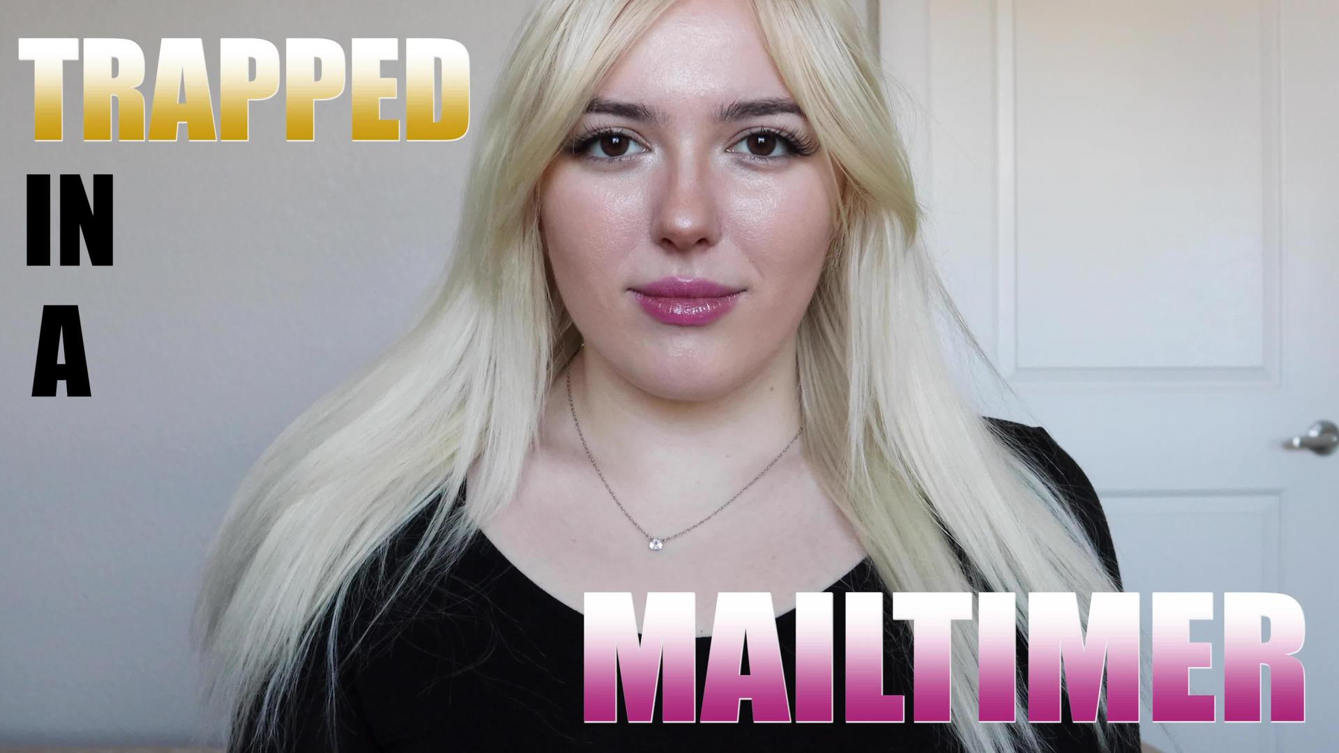 TRAPPED IN A MAILTIMER