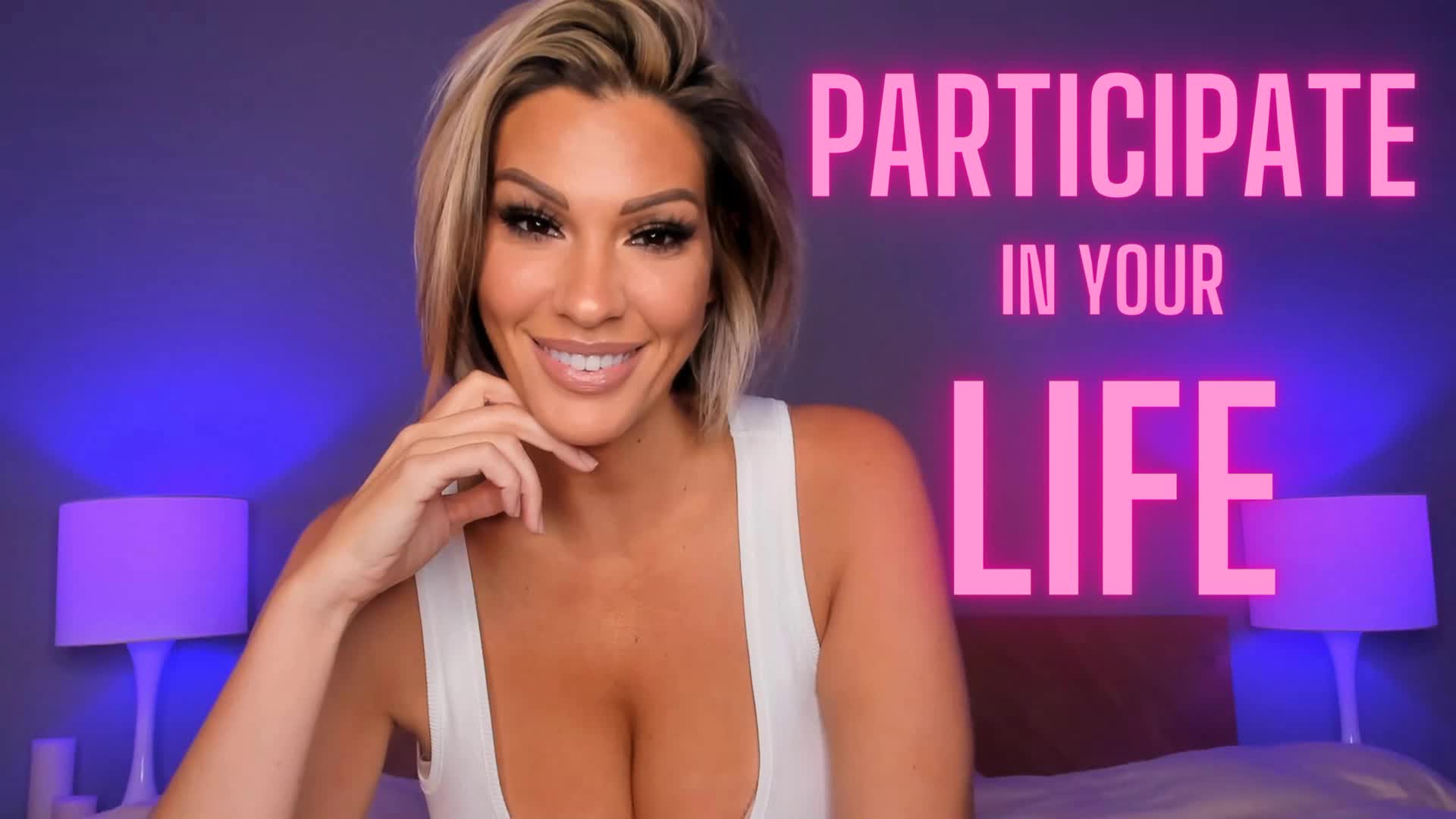 Participate In Your Life