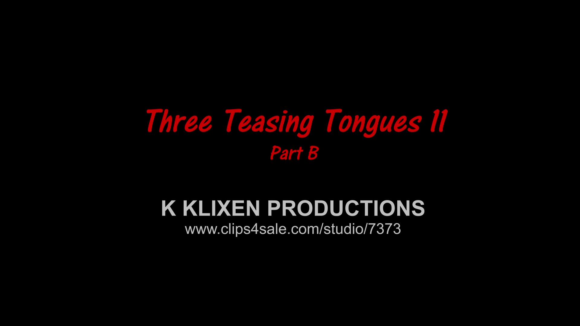 K three teasing tongues 11 (PART B)