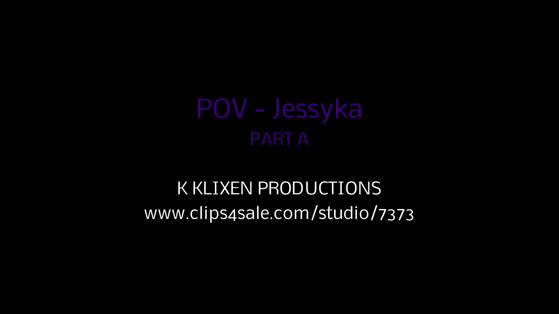 K POV - Jessyka (PART A)