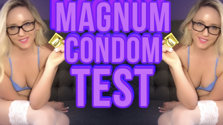 Magnum Condom Test