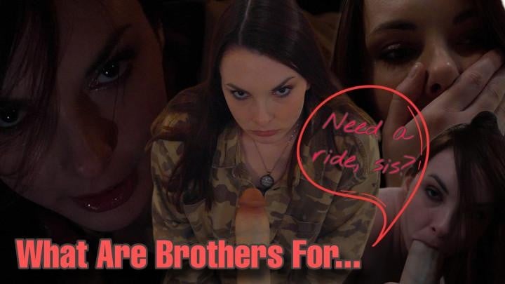 What Are Brothers for