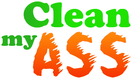 Clean My Ass