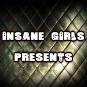 Insane girls