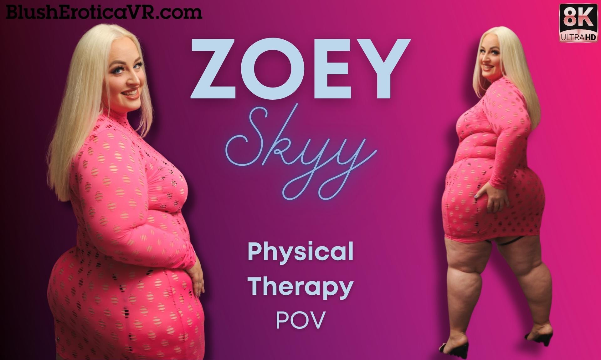Physical Therapy – Zoey Skye