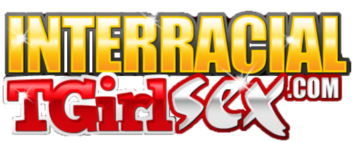 Interracial TGirl Sex