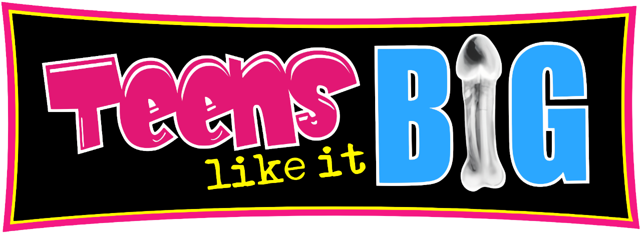 Teens Like It Big