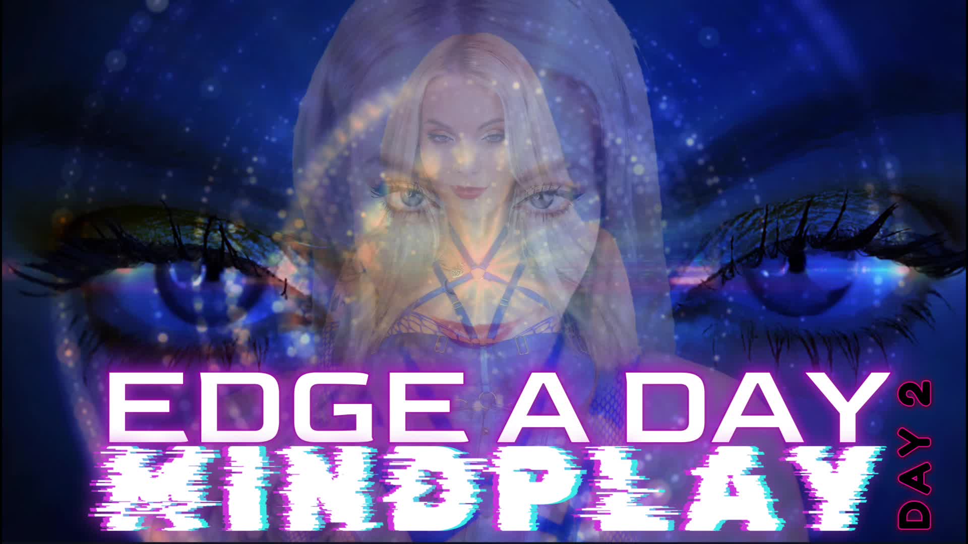 EDGE A DAY, MINDPLAY EXTREME 7 DAY EDGING DAY 2