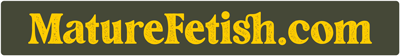Mature Fetish
