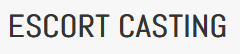 Escort Casting