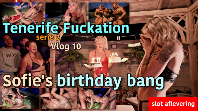 Tenerife Fuckation Series 2 Vlog 10. Final episode! Grand Finale!