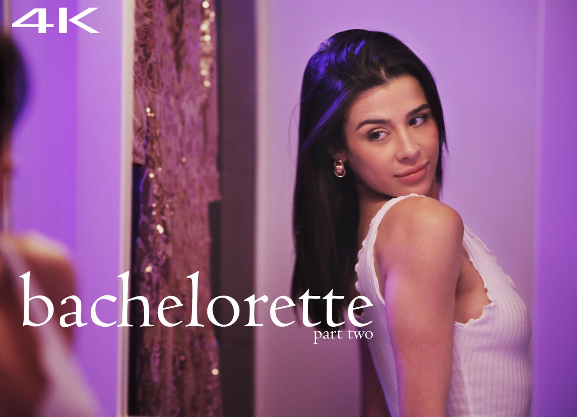 Bachelorette Pt. 2