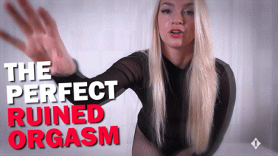 The Perfect Ruined Orgasm