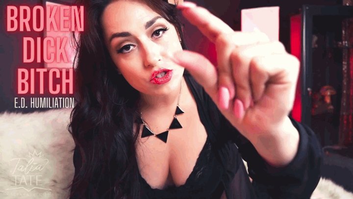 Broken Dick Bitch: E D Humiliation