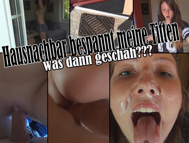 House neighbor barred my tits! What then happened?