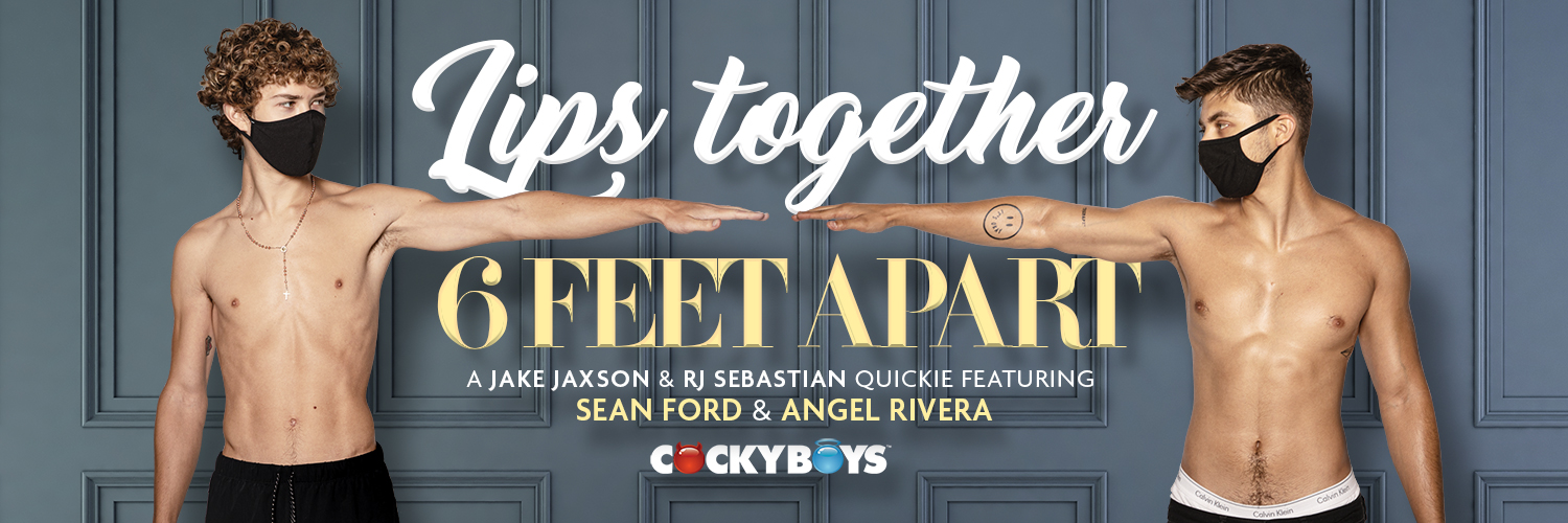 Lips Together, Six Feet Apart