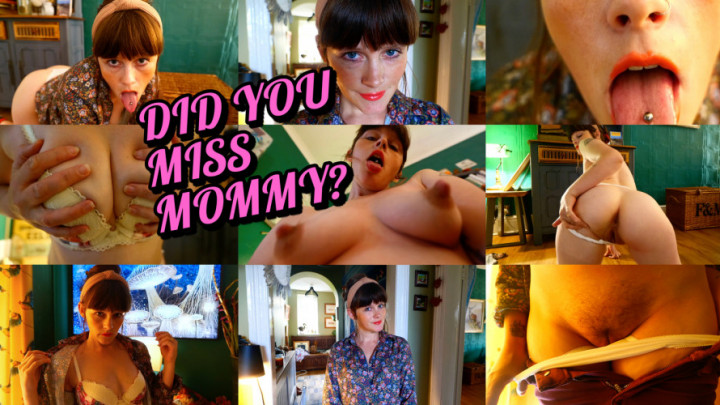 DID YOU MISS MOMMY