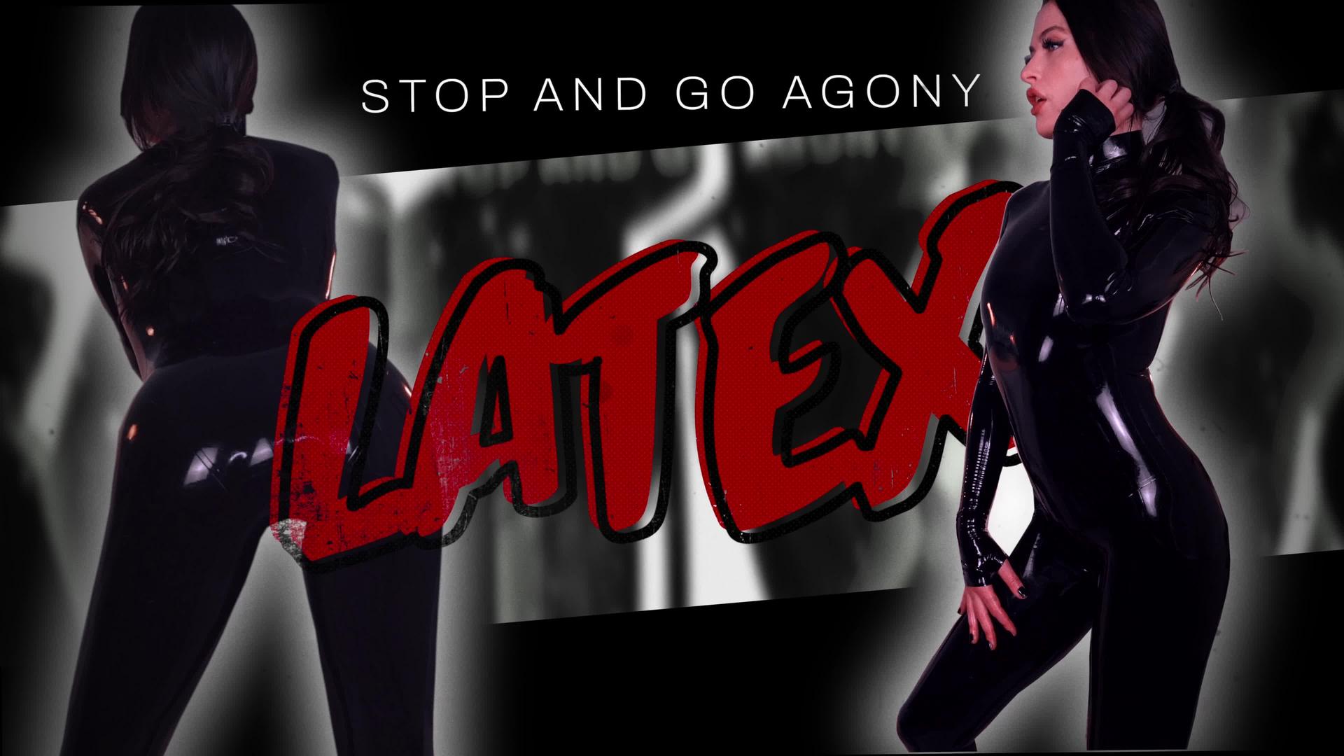 Stop and Go Agony Latex