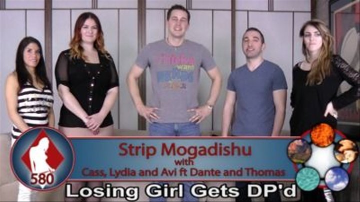 Strip Mogadishu with Cass, Lydia, and ft. Dante and Thomas