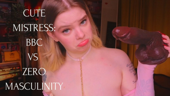 Cute Mistress:  BBC  vs  Zero Masculinity