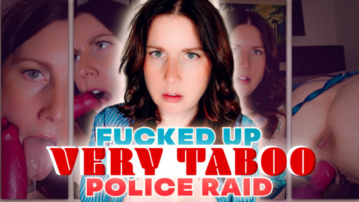 Fucked Up Police Raid