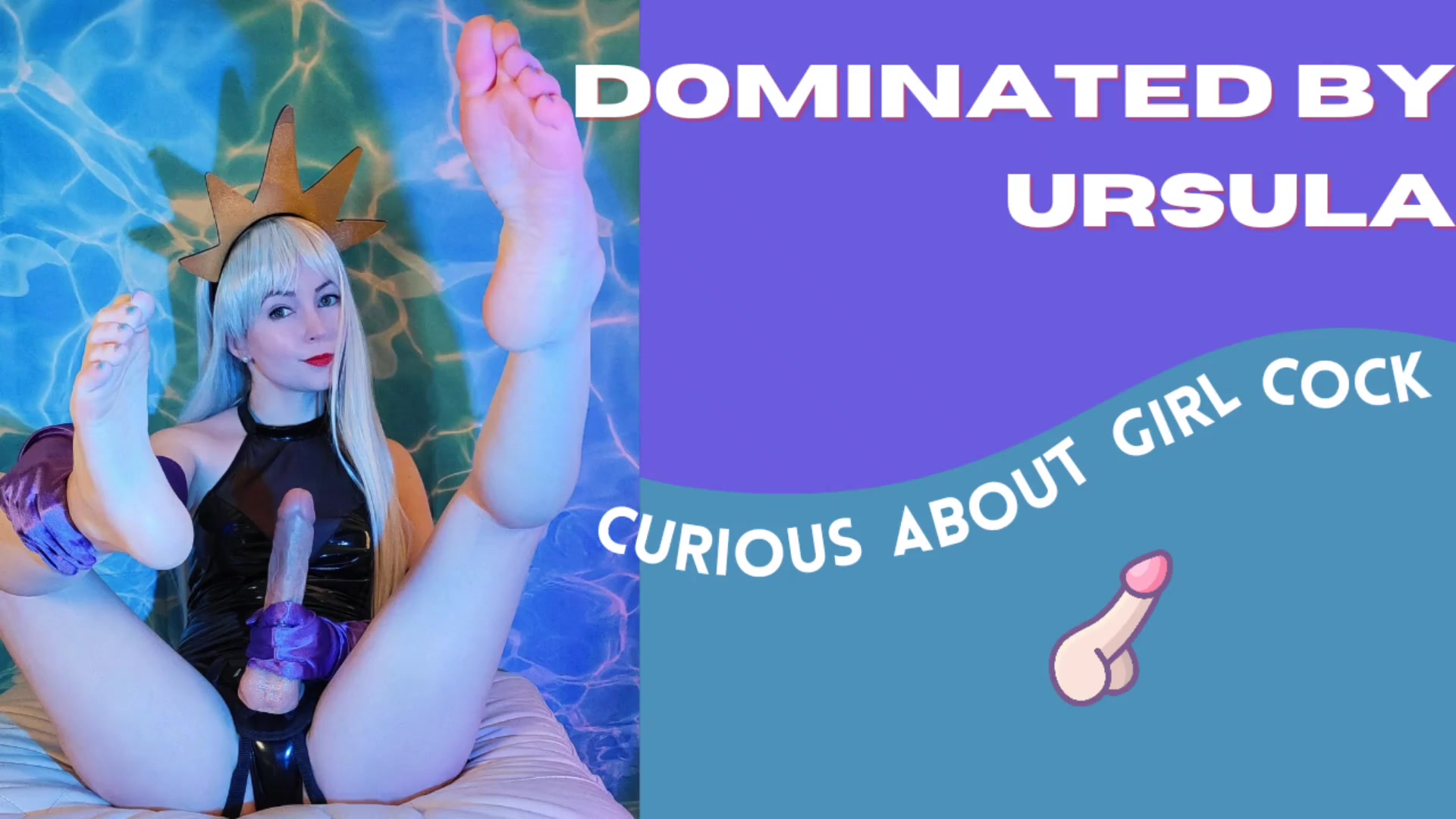Dominated by Ursula - Curious About Girl Cock
