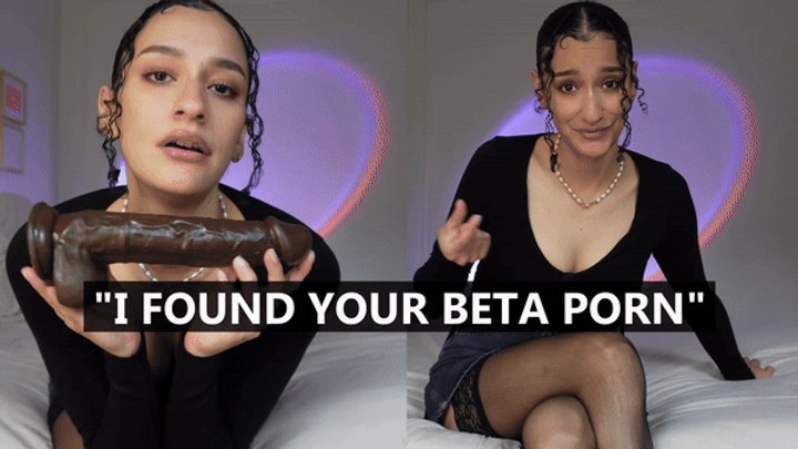 I Found Your Beta Porn