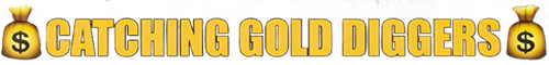 Catching Gold Diggers