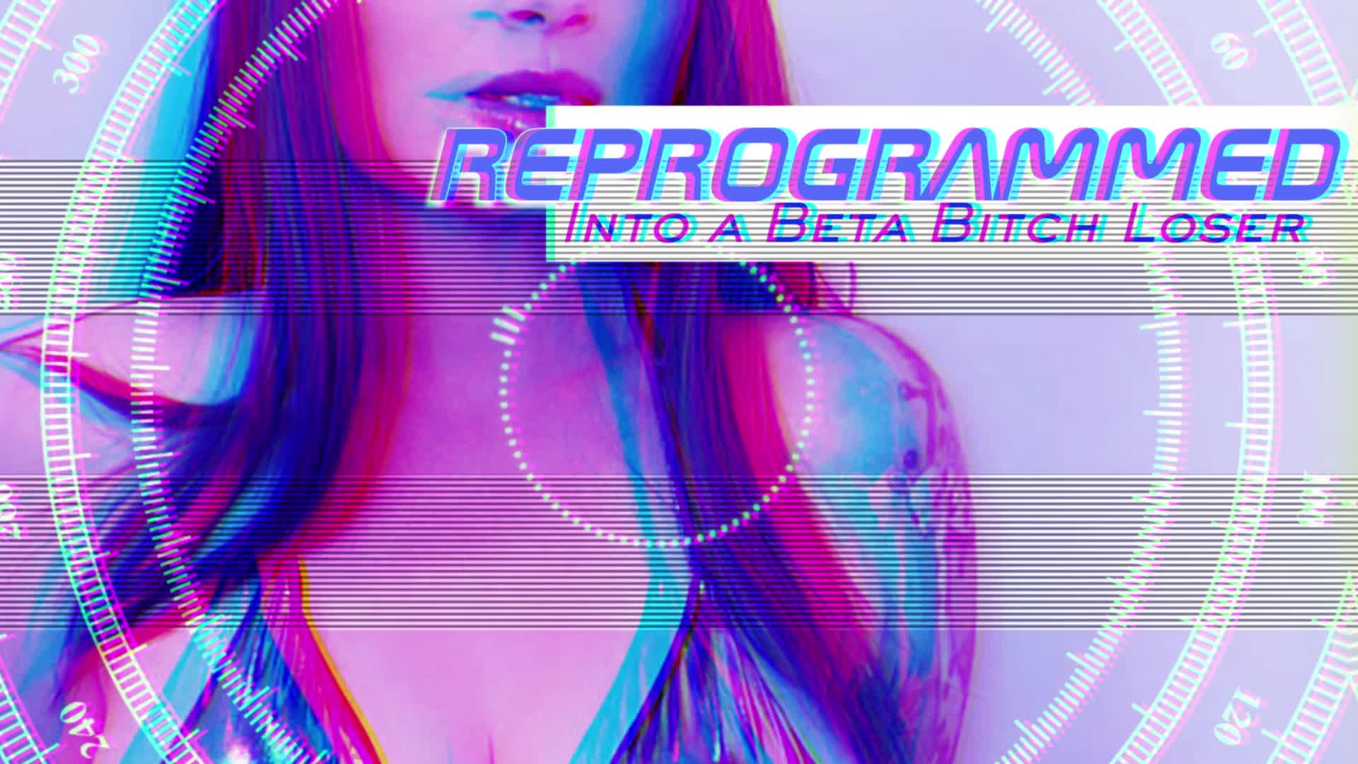 Reprogrammed Into A Beta Bitch Loser