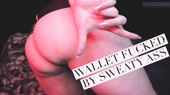 Wallet FUCKED by Sweaty Ass