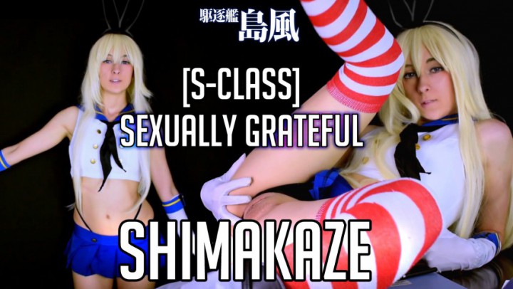 S-CLASS - [Shimakaze] Sexually grateful