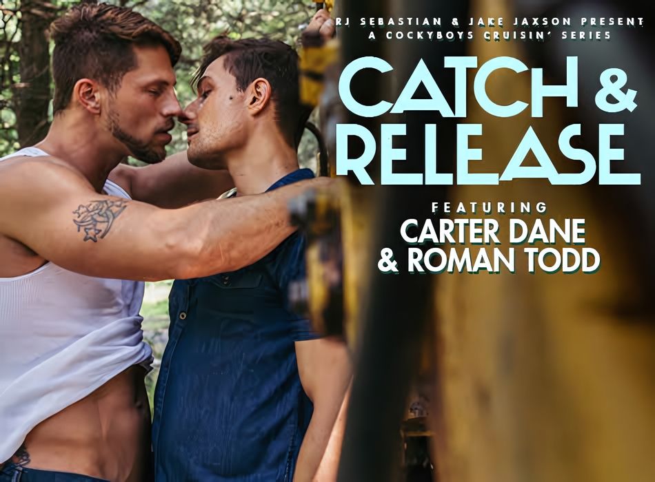 CATCH & RELEASE: Carter Dane & Roman Todd