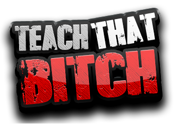 Teach That Bitch