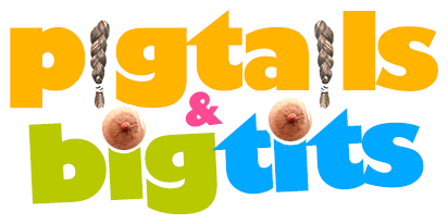 Pigtails Big Tits