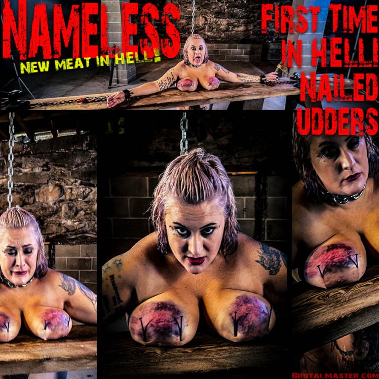 NEW MEAT IN HELL! Nameless Bitch - First Time In HELL! Nailed Udders