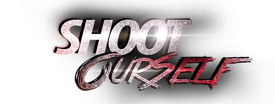 Shoot Ourself