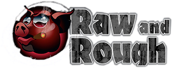 Raw and Rough