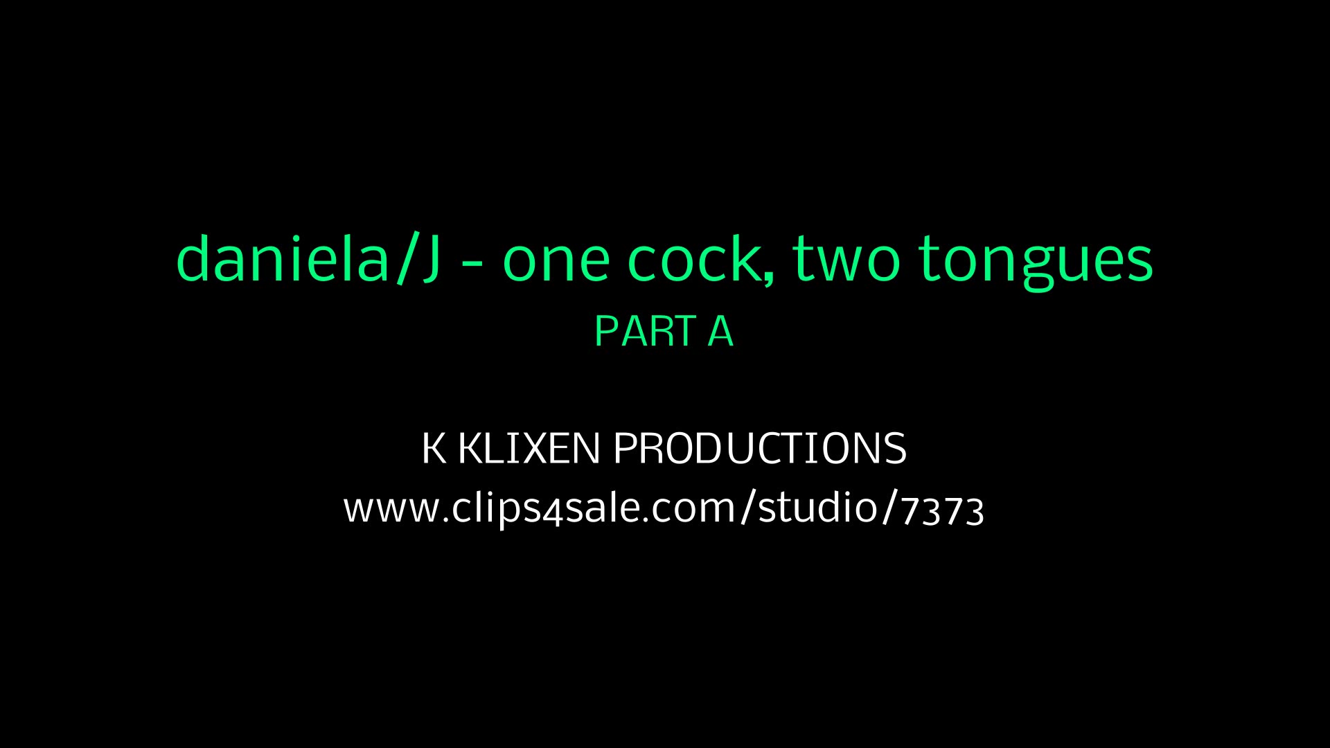 K daniela/J - one cock, two tongues (PART A)