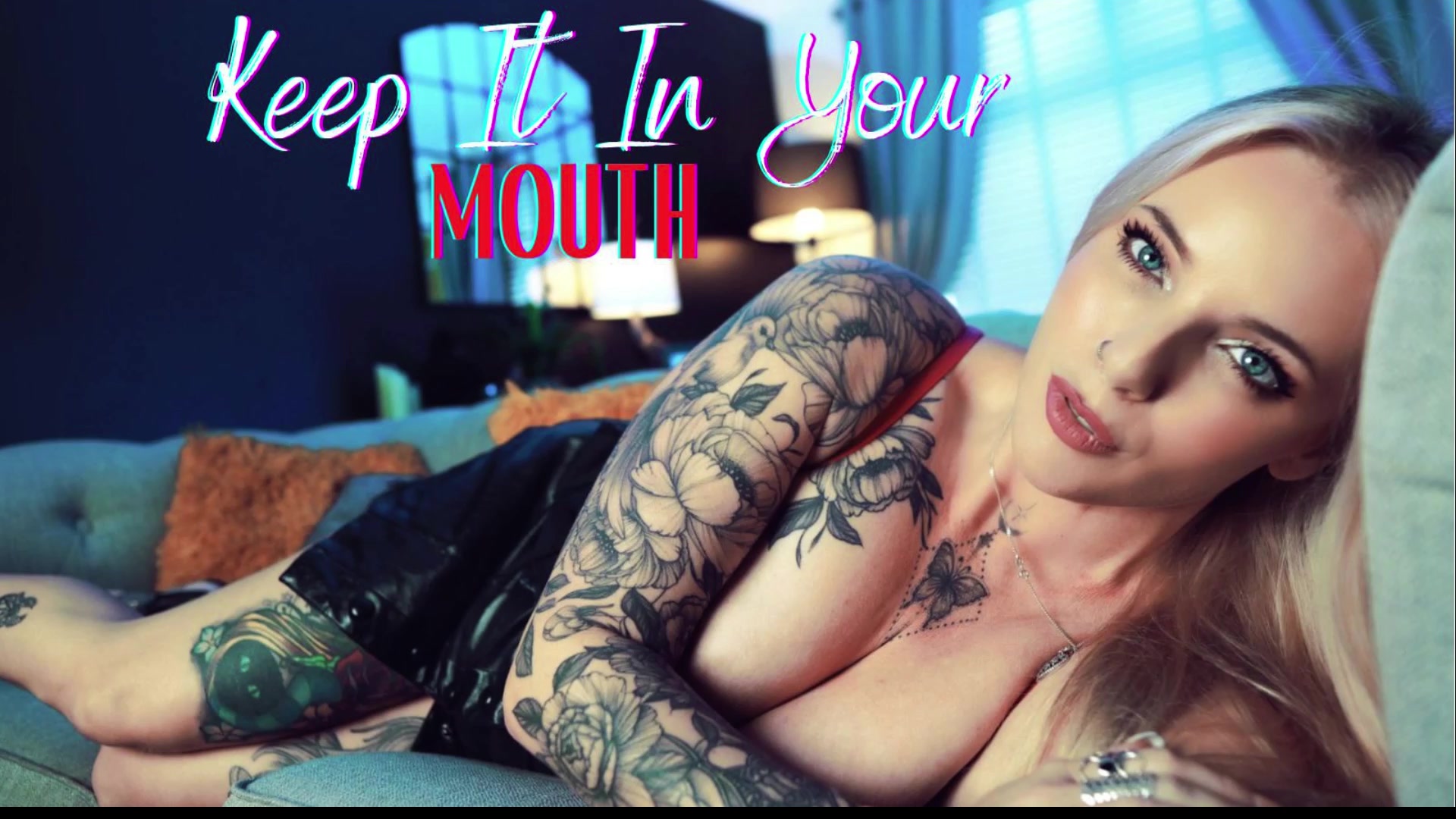 Keep It In Your Mouth