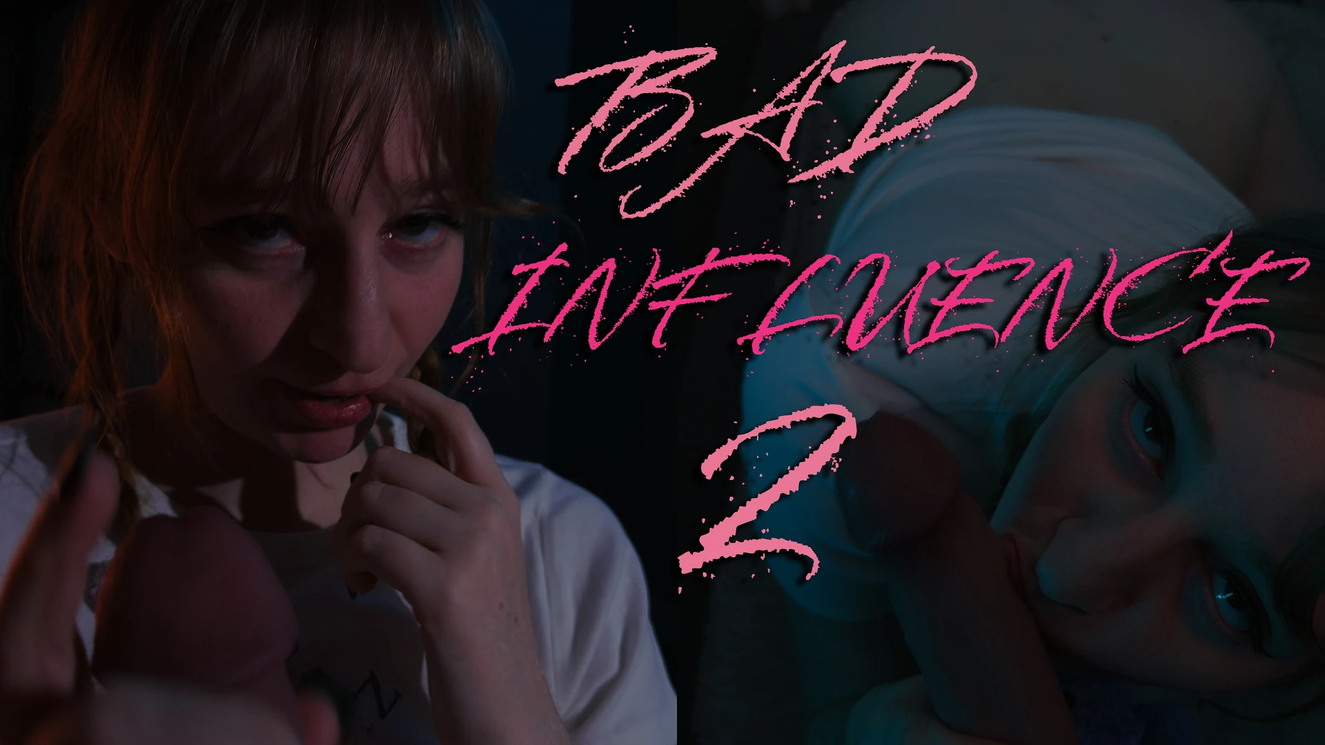 BAD INFLUENCE 2