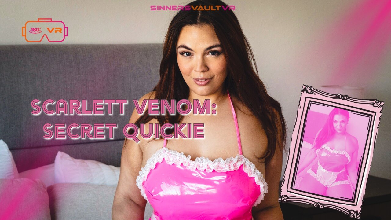 Scarlett Venom - Secret Quickie