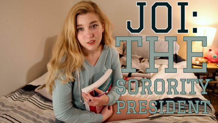 JOI: The Sorority President