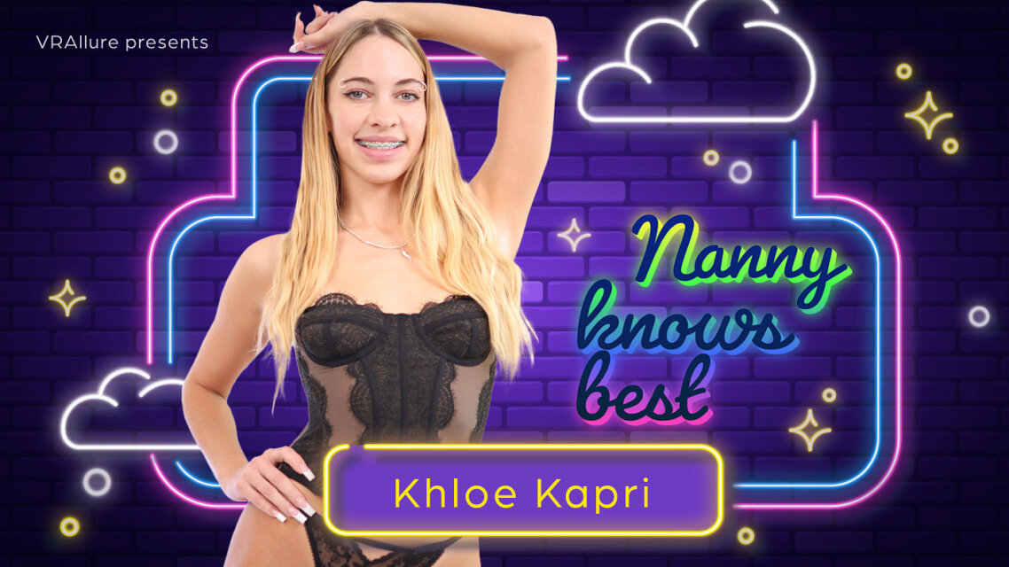Khloe Kapri : Nanny Knows Best