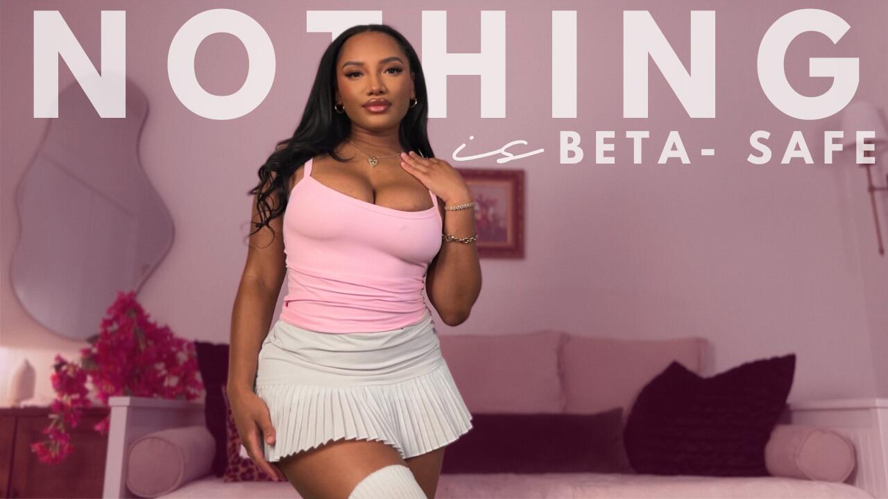 Nothing is Beta Safe