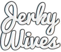 Jerky Wives