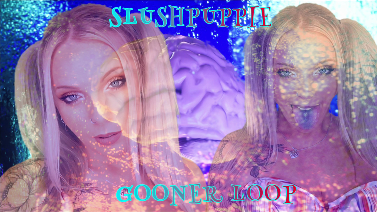 SLUSH PUPPIE - Gooner LOOP