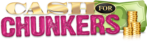 Cash For Chunkers