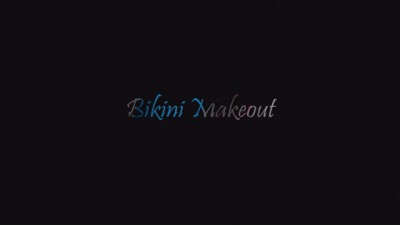 Bikini Makeout